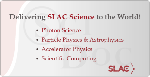 SciDoc Banner Graphic: Delivering SLAC Science to the World!